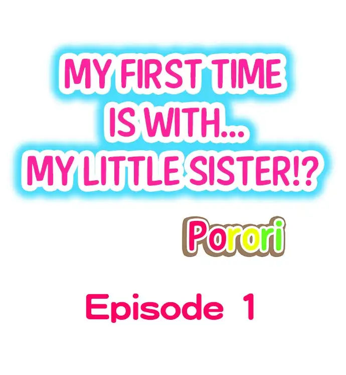 My First Time Is with… My Little Sister!? - Episode 1 - read scene 1